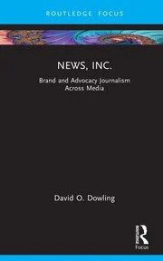 News Inc.: Brand and Advocacy Journalism Across Media